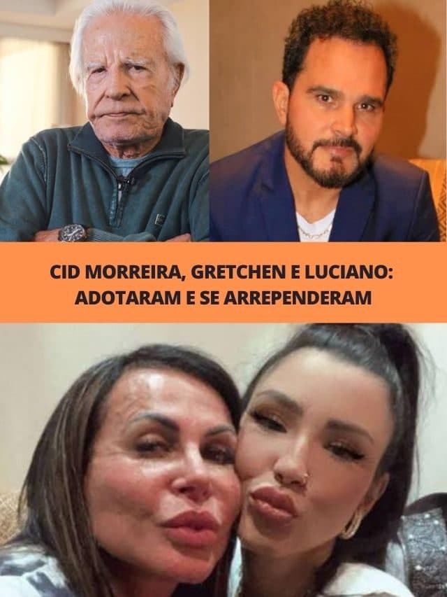 Cid Morreira, Gretchen e Luciano: Adotaram e se arrependeram