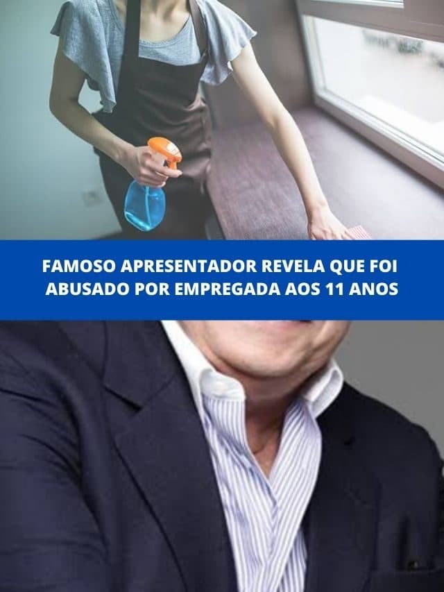 Famoso apresentador revela que foi abusado por empregada aos 11 anos