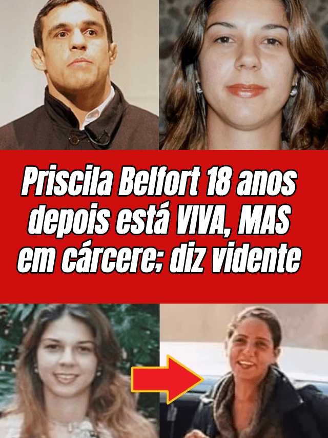 Priscila Belfort é encontrada por vidente