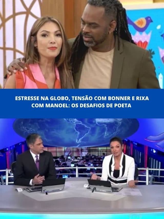 Estresse, tensão com Bonner e rixa com Manoel: Os desafios de Poeta