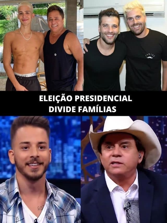 João e Leonardo, Gagliassos, Júnior e Chitão: eleição divide famílias