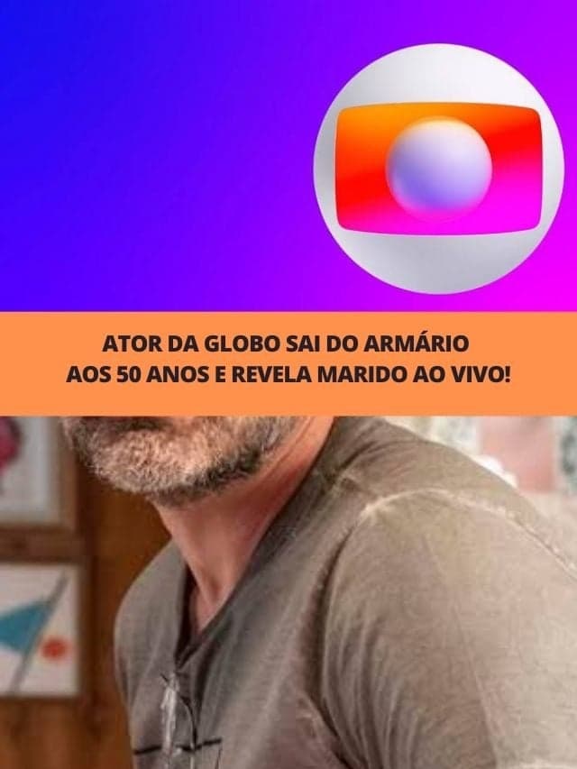 Ator da Globo sai do armário aos 50 anos e revela marido ao vivo!