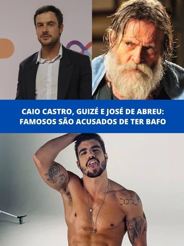 Caio Castro, Guizé e José de Abreu: Famosos são acusados de ter bafo