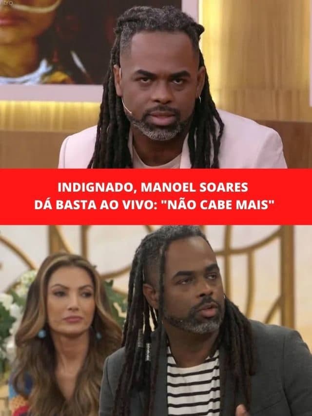 Indignado, Manoel Soares dá basta ao vivo: “Não cabe mais”