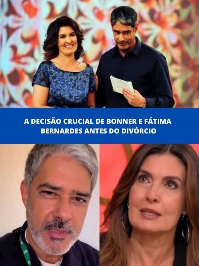 A decisão crucial de Bonner e Fátima Bernardes antes do divórcio