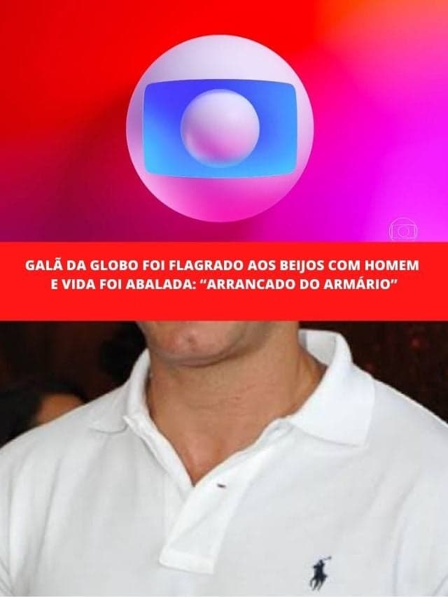 Galã da Globo foi flagrado aos beijos com homem e vida foi abalada