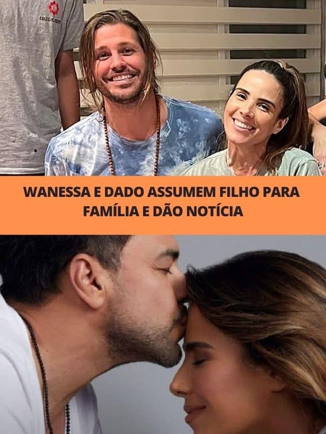 Wanessa e Dado assumem filho para família e dão notícia