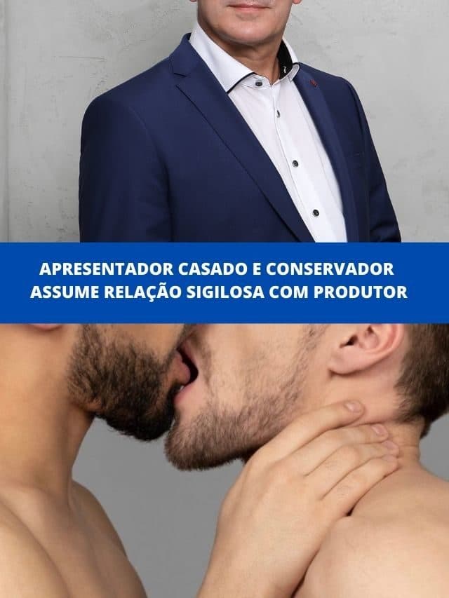 Apresentador casado e conservador assume relação sigilosa com produtor