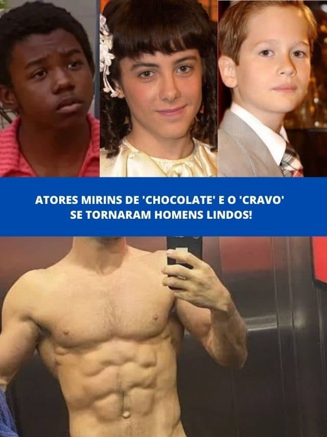 Atores mirins de ‘Chocolate’ e o ‘Cravo’ se tornaram homens lindos!