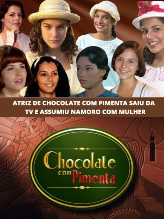 Atriz de Chocolate com Pimenta saiu da TV e assumiu namoro com mulher