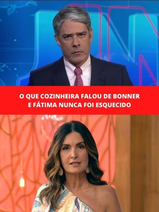 O que cozinheira falou de Bonner e Fátima nunca foi esquecido