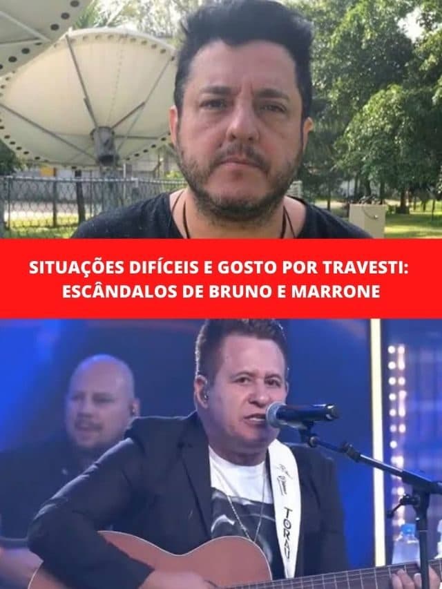 Situações difíceis e gosto por travesti: Escândalos de Bruno e Marrone