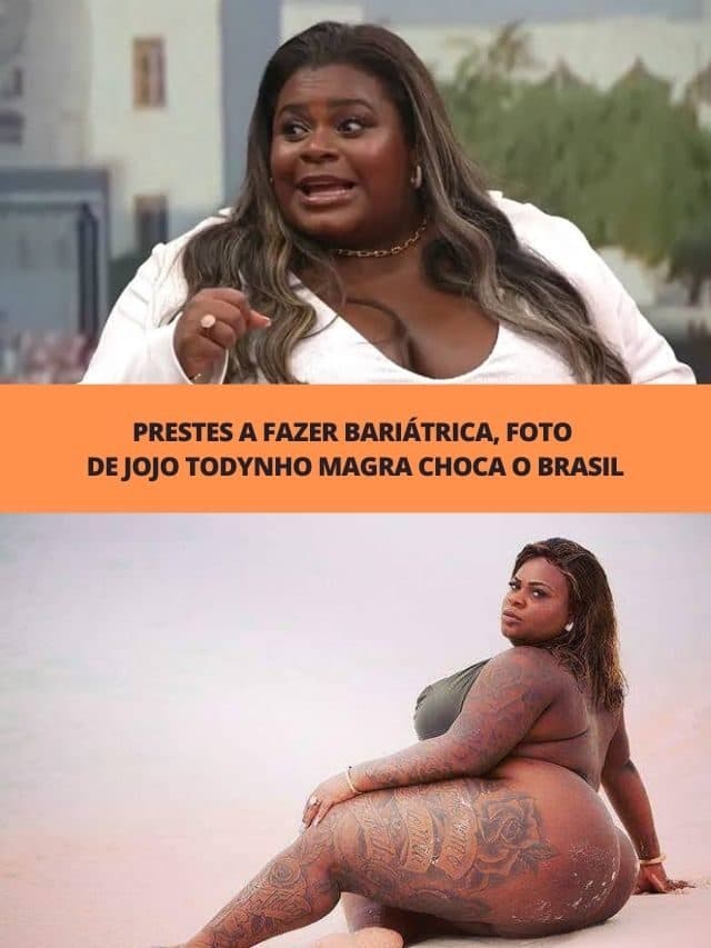 Prestes a fazer bariátrica, foto de Jojo Todynho magra  choca o Brasil