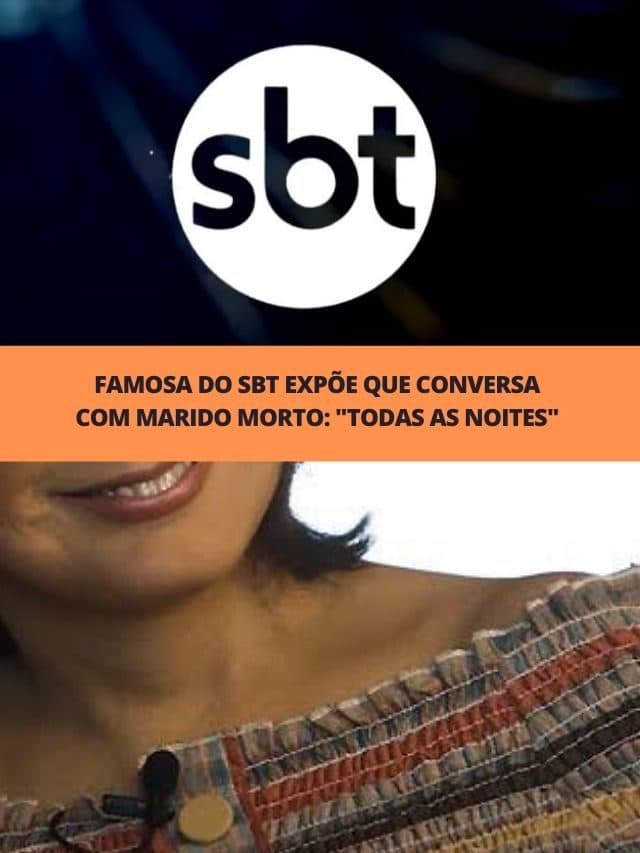 Famosa do SBT expõe que conversa com marido morto: “Todas as noites”