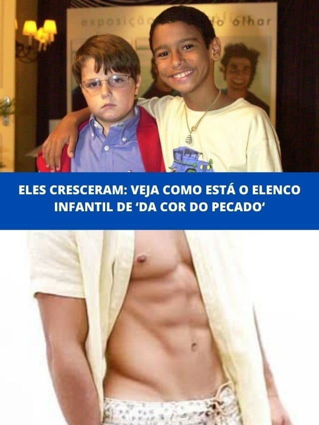 Eles cresceram: Veja como está o elenco infantil de Da Cor do Pecado