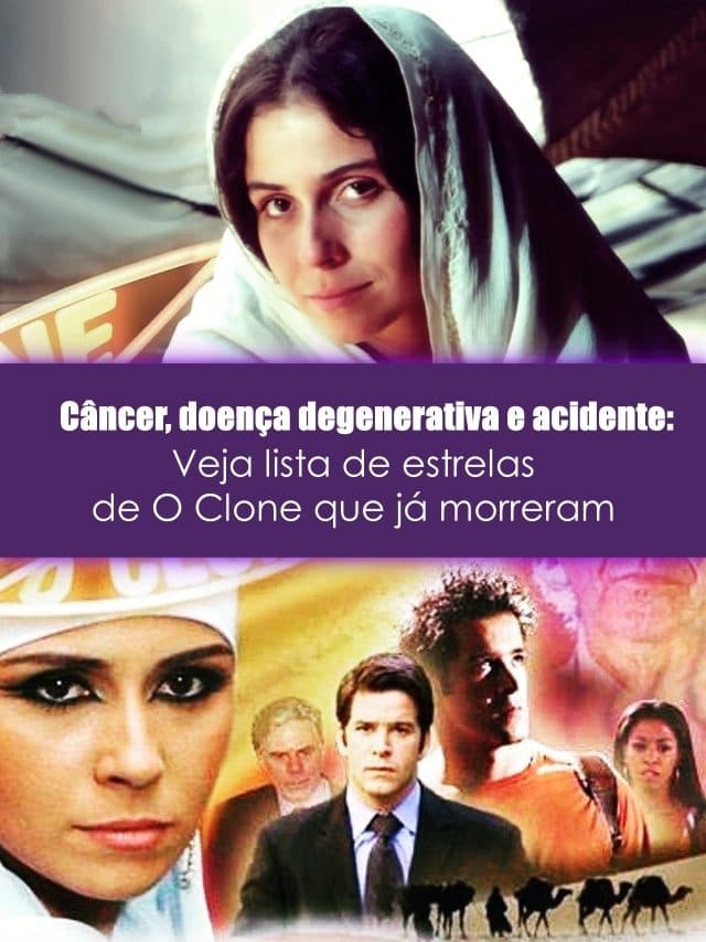 Veja lista de estrelas de O Clone que já morreram