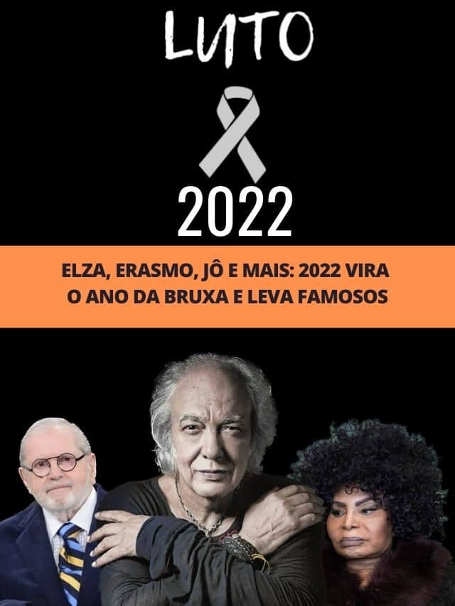 Elza, Erasmo, Jô e mais: 2022 vira o ano da bruxa e leva famosos