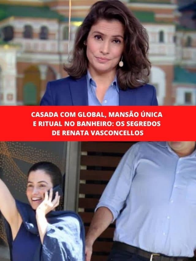 Casada com global, mansão e ritual: Segredos de Renata Vasconcellos