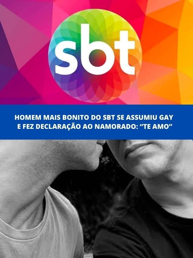 Homem mais bonito do SBT se assumiu gay e fez declaração ao namorado