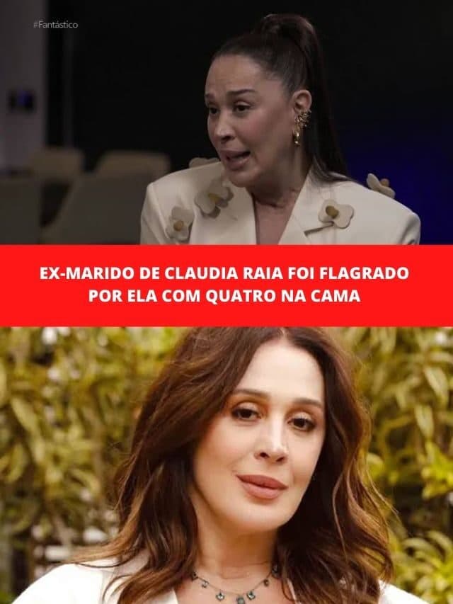 Ex-marido de Claudia Raia foi flagrado por ela com quatro na cama