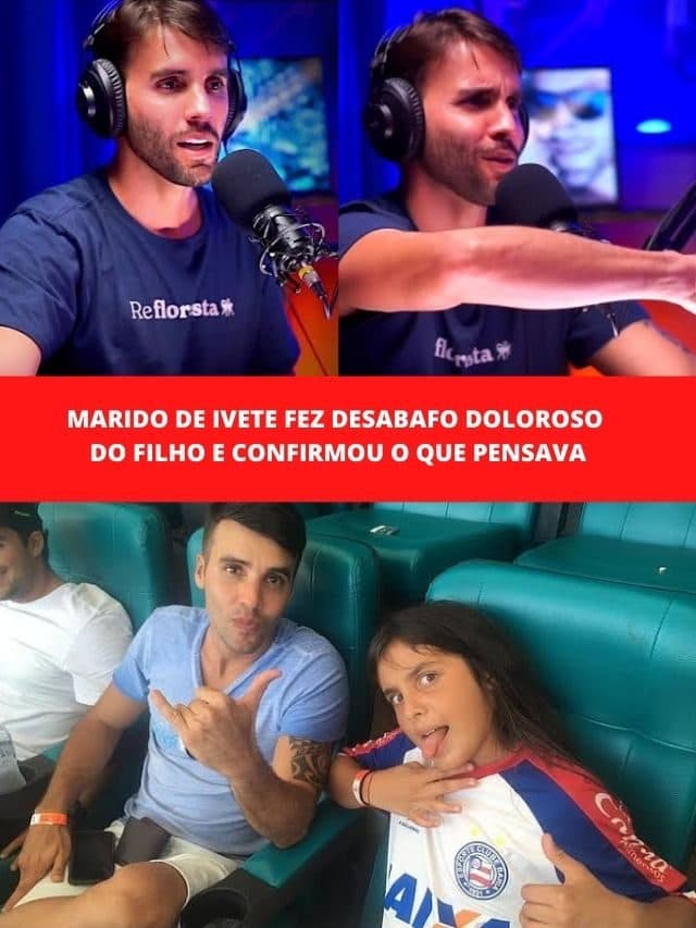 Marido de Ivete fez desabafo do filho e confirmou o que pensava