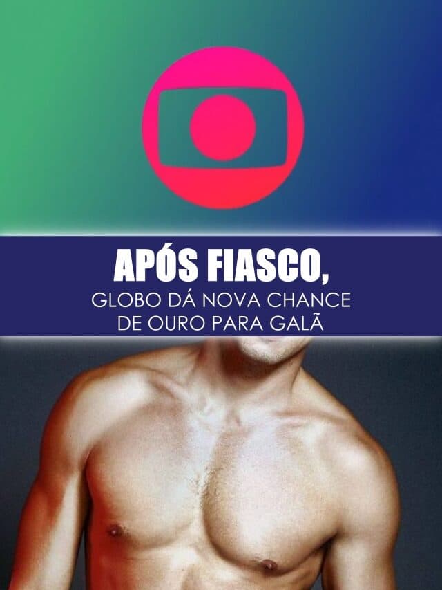 Galã da Globo ganha nova chance de ouro após fiasco