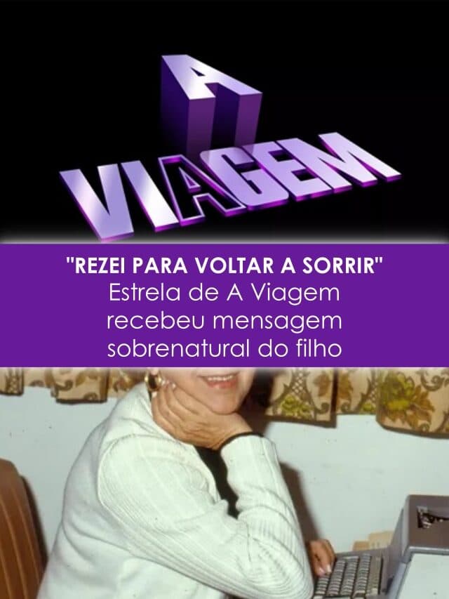 Estrela de A Viagem recebe mensagem sobrenatural do filho