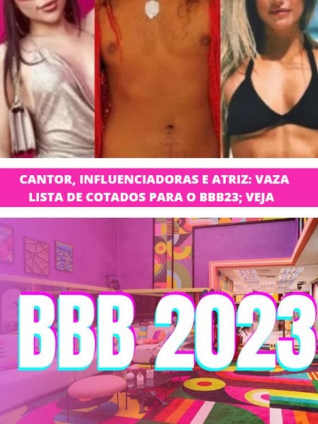 Cantor, influenciadoras e atriz: Vaza lista de cotados para o BBB23