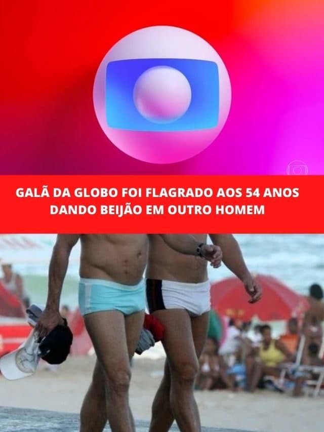Galã da Globo foi flagrado aos 54 anos dando beijão em outro homem