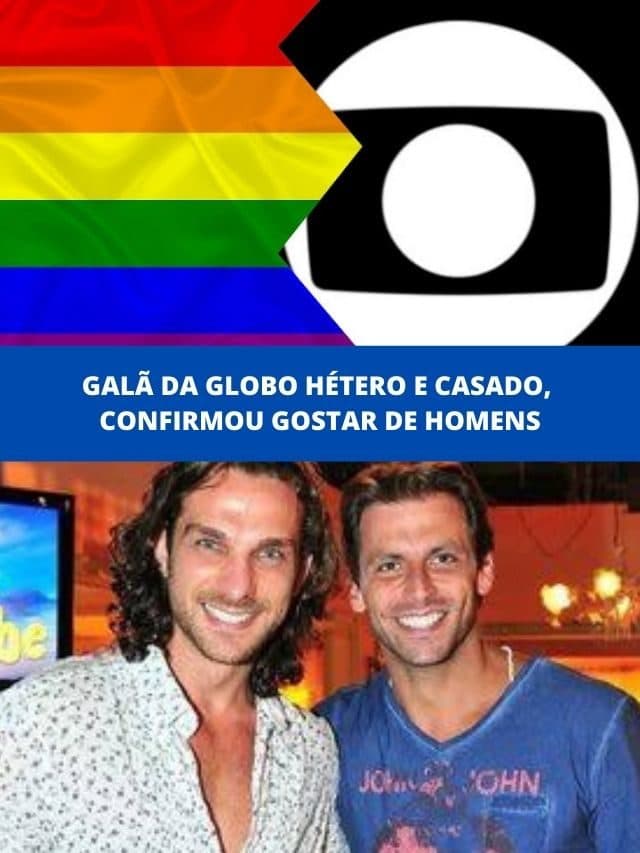 Galã da Globo hétero e casado, confirmou gostar de homens