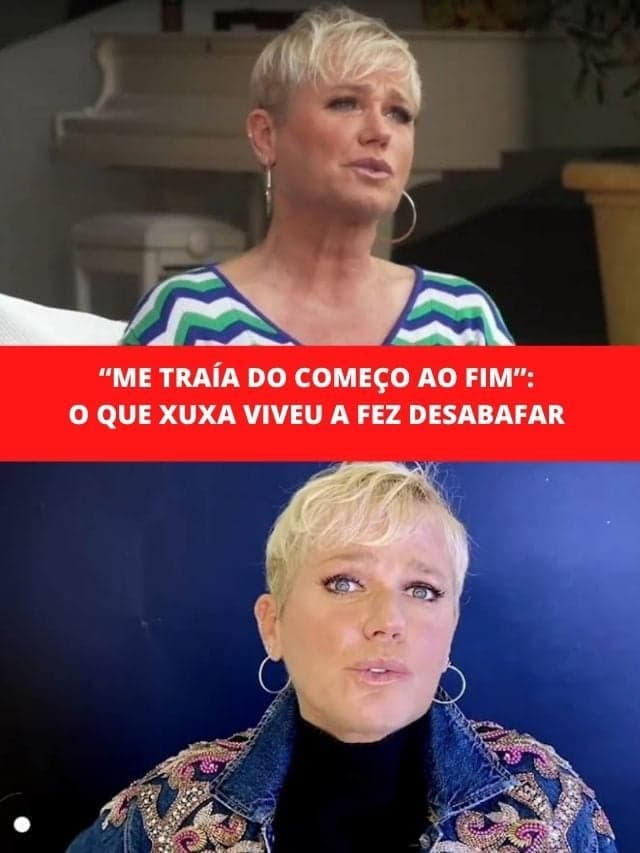 “Me traía do começo ao fim”: o que Xuxa viveu a fez desabafar