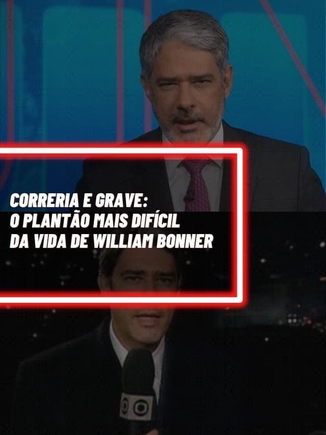 Correria e grave: O plantão mais difícil da vida de William Bonner