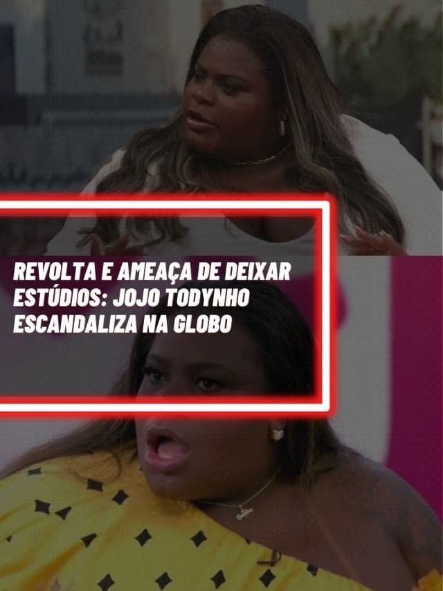 Revolta e ameaça de deixar estúdios: Jojo Todynho escandaliza na Globo