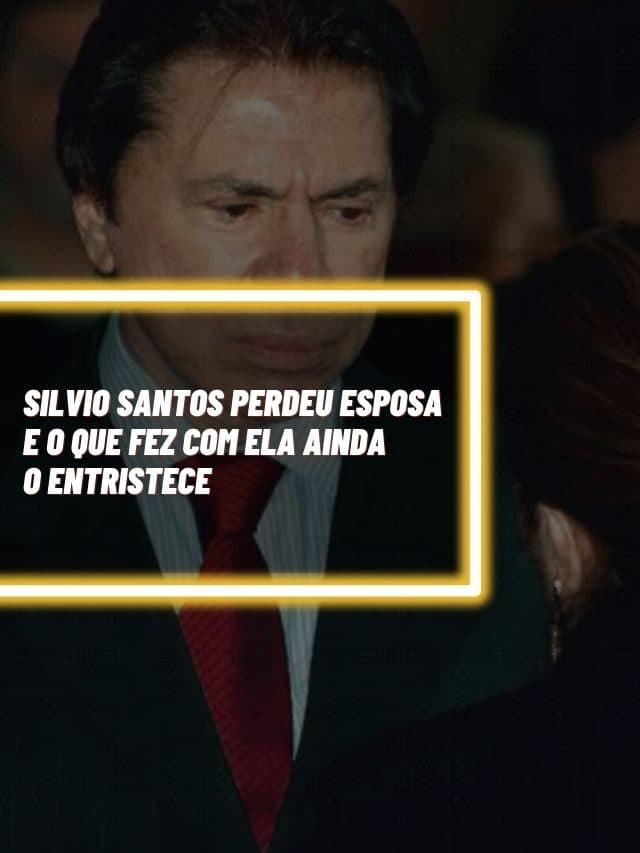 Silvio Santos perdeu esposa e o que fez com ela ainda o entristece