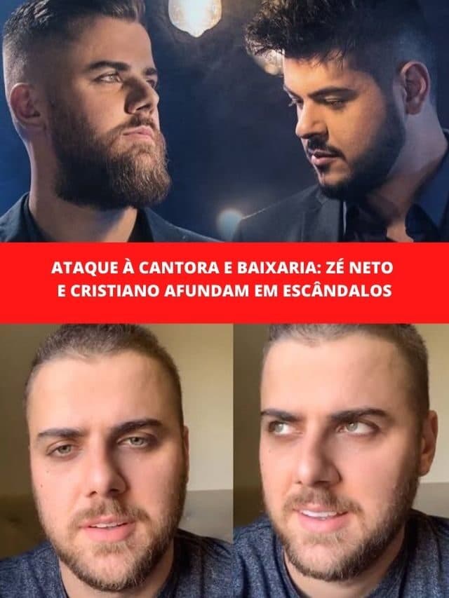 Ataque à cantora e baixaria: Zé Neto e Cristiano afundam em escândalos