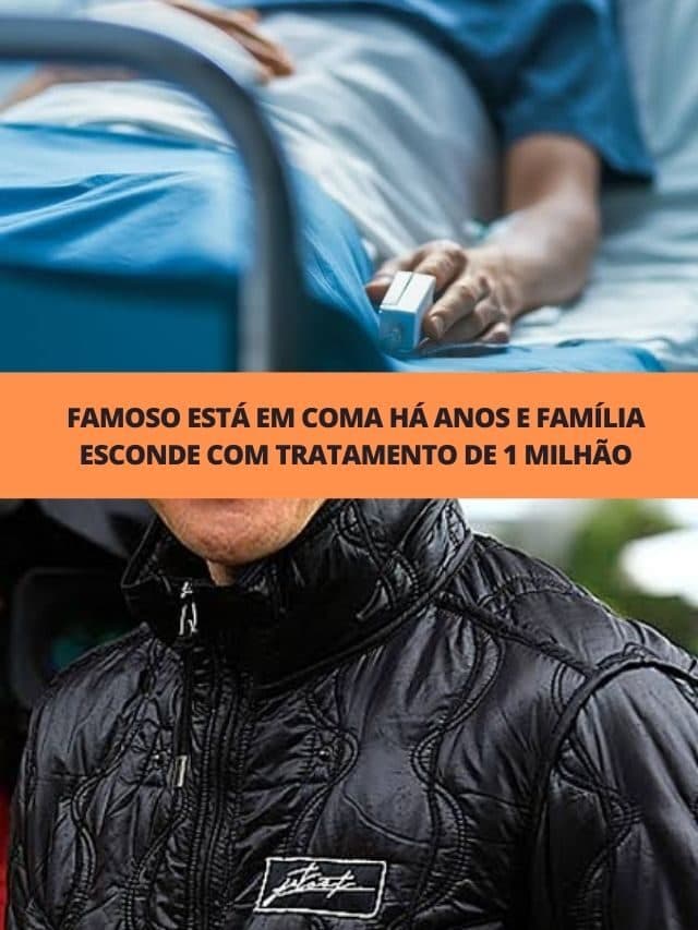 Famoso está em coma há anos e família esconde com tratamento de R$1 mi