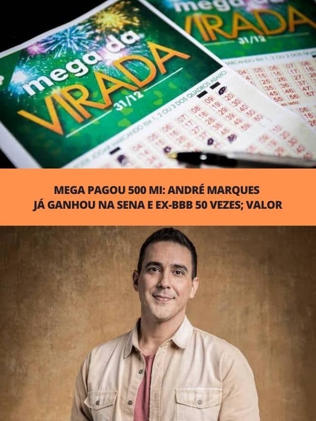 Mega pagou 500 mi: André Marques já ganhou na sena e ex-BBB  50 vezes