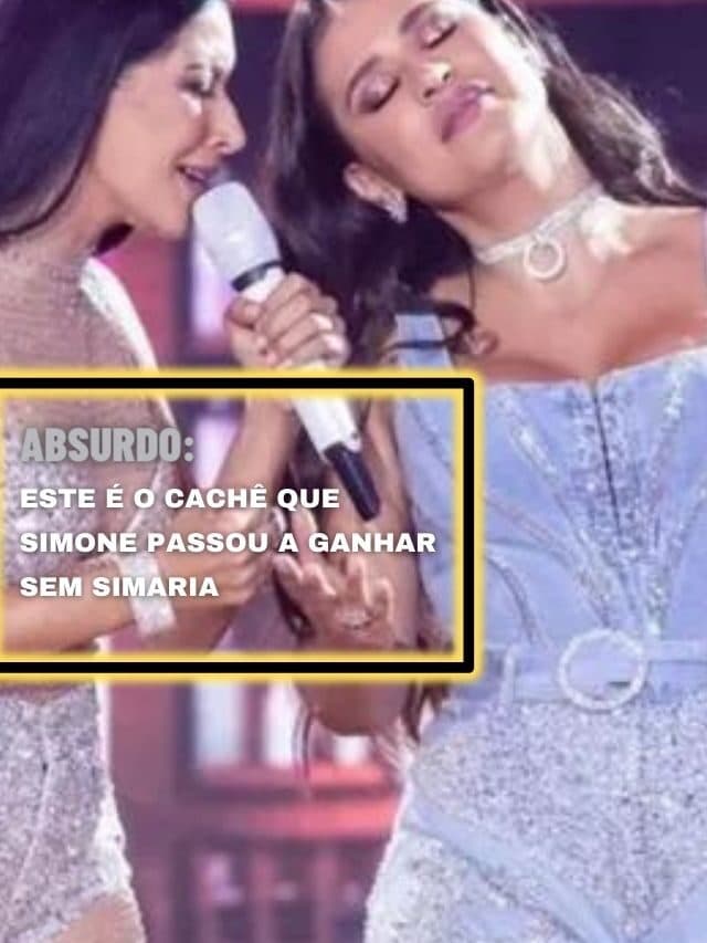 Absurdo: este é o cachê que Simone passou a ganhar sem Simaria