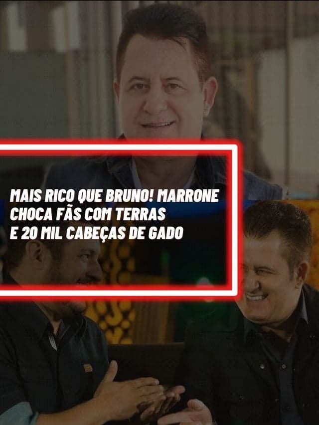Mais rico que Bruno! Marrone choca fãs com terras e 20 mil gados