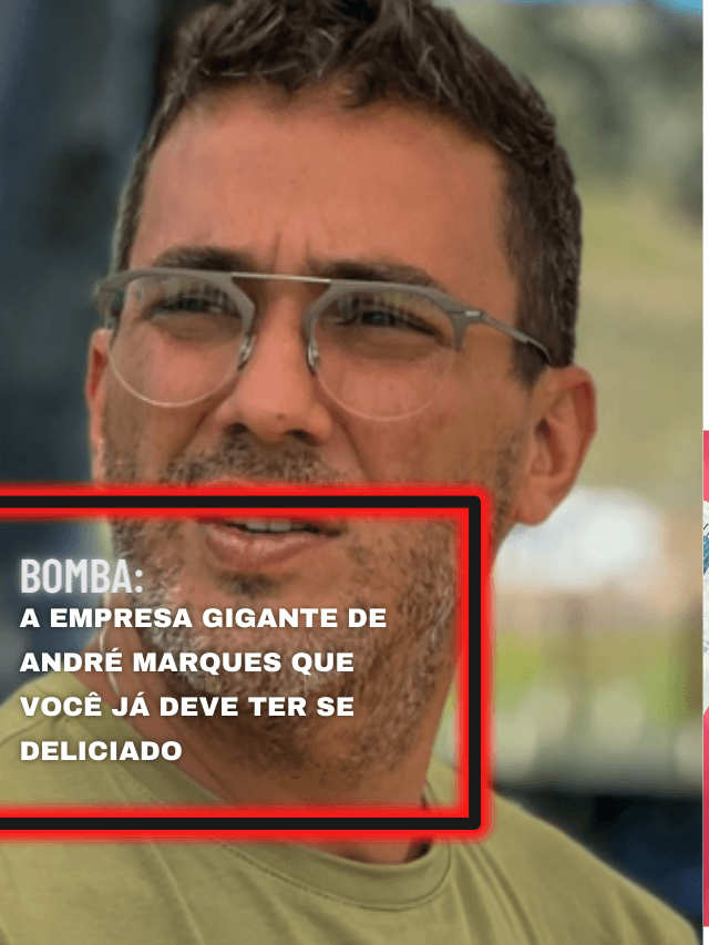 A empresa gigante de André Marques que você já deve ter se deliciado