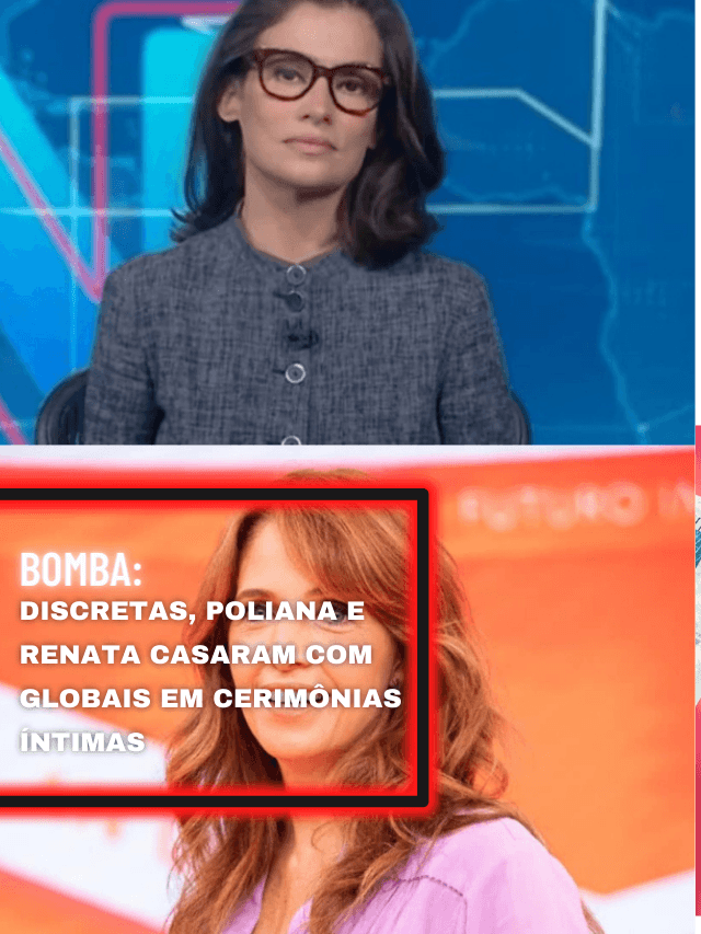 Discretas, Poliana e Renata casaram com globais em cerimônias íntimas