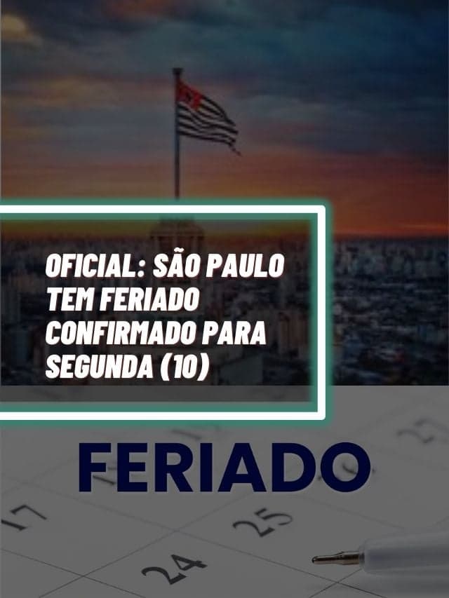 Oficial: São Paulo tem FERIADO confirmado para SEGUNDA (10)