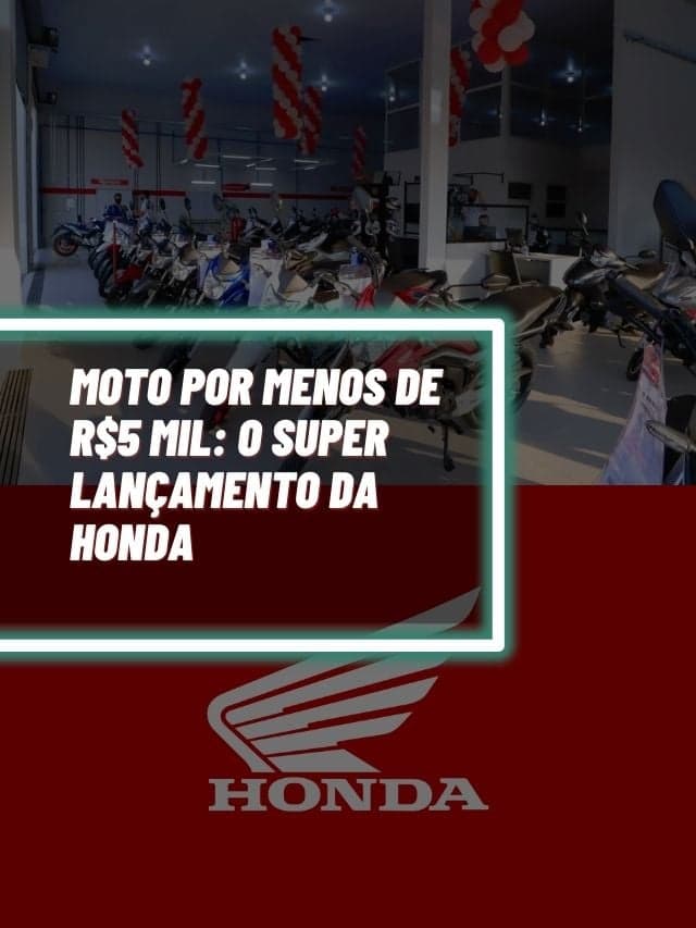 Moto por MENOS de R$5 mil: O SUPER lançamento da HONDA