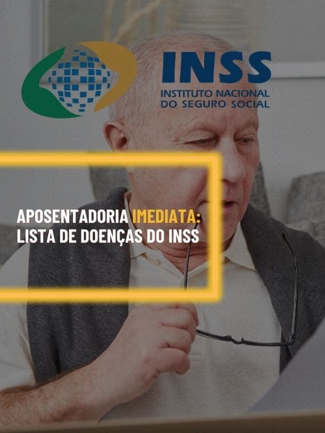 Aposentadoria IMEDIATA em 2023: Lista de doenças do INSS atualizada