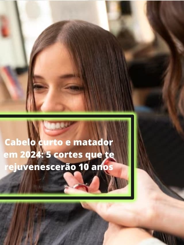 Cabelo curto e matador em 2024: 5 cortes que te rejuvenescerão 10 anos