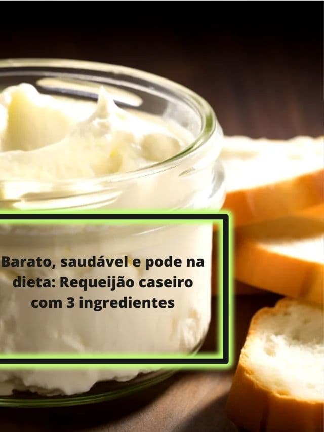 Barato, saudável e pode na dieta: Requeijão caseiro com 3 ingredientes