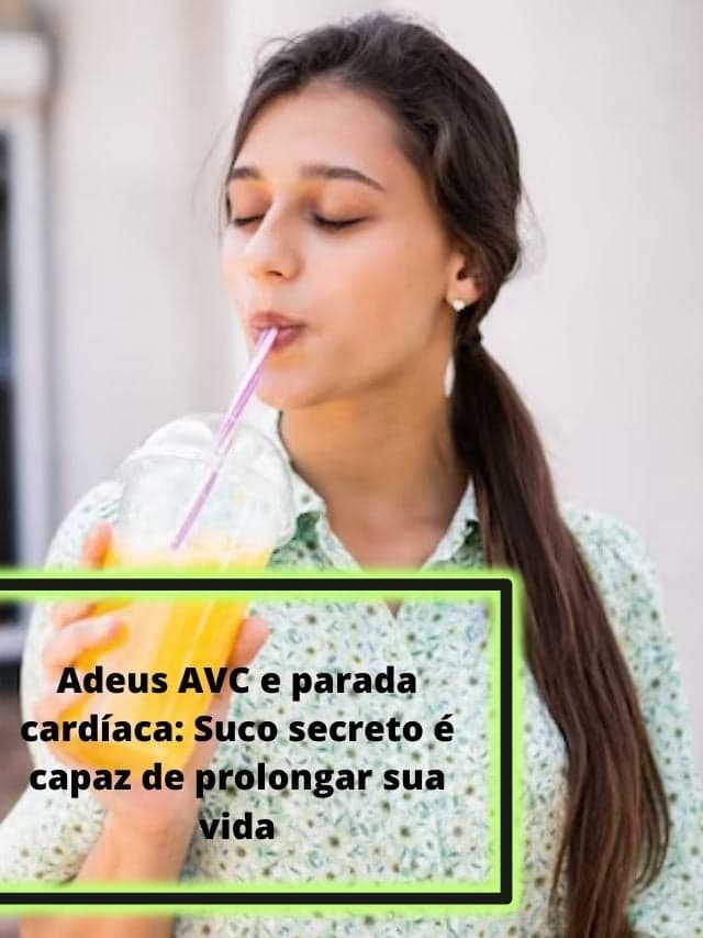 Adeus AVC e parada cardíaca: Suco secreto prolonga vida