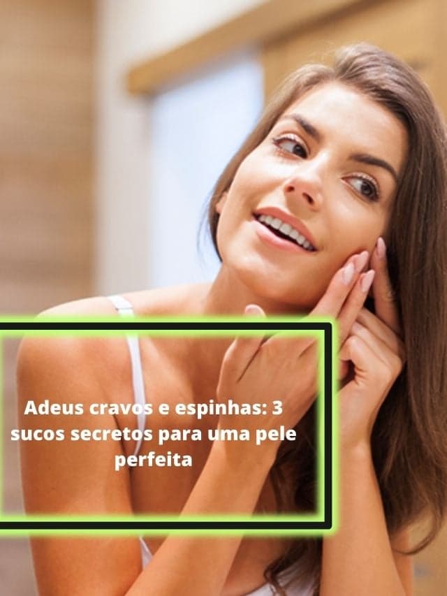 Adeus cravos: 3 sucos secretos para uma pele perfeita