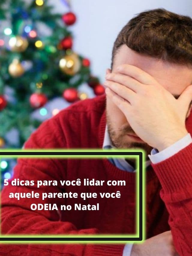 5 dicas para você lidar com aquele parente que você ODEIA no Natal