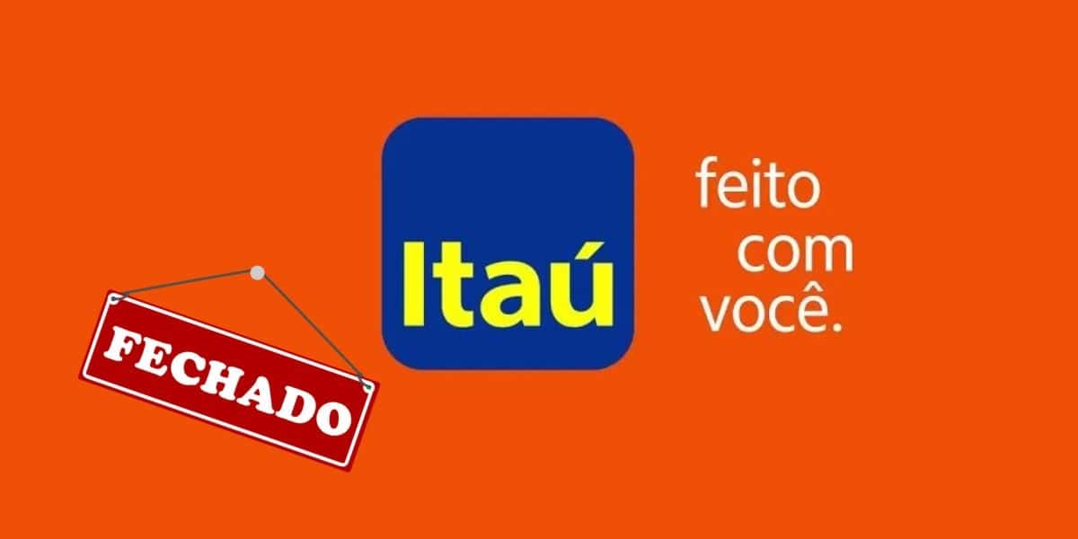Logo do Itaú e placa de fechado - Foto Reprodução Internet
